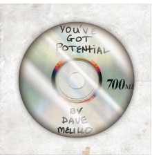 Dave Melillo - You've Got Potential