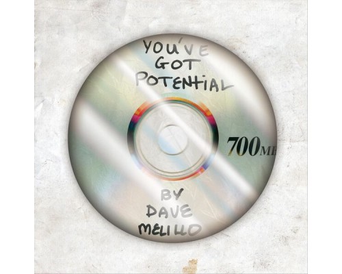 Dave Melillo - You've Got Potential