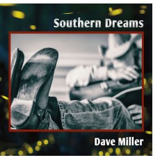 Dave Miller - Southern Dreams