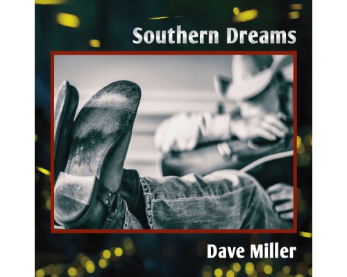 Dave Miller - Southern Dreams