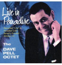 Dave Pell - Live In Paradise