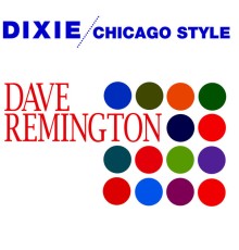 Dave Remington - Dixie / Chicago Style