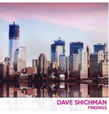 Dave Shichman - Findings (Original Mix)