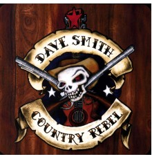 Dave Smith - Country-Rebel