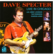 Dave Specter, Jimmy Johnson, Tad Robinson, Sharon Lewis - Live in Chicago