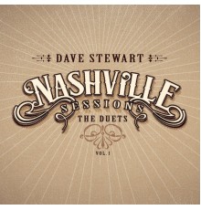 Dave Stewart - Nashville Sessions - The Duets, Vol. 1