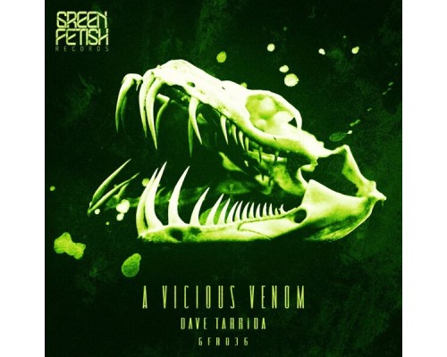 Dave Tarrida - A Vicious Venom EP Dave Tarrida - A Vicious Venom EP