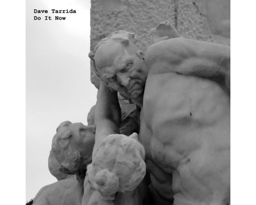 Dave Tarrida - Do It Now