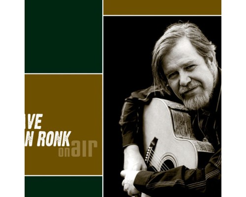 Dave Van Ronk - On Air