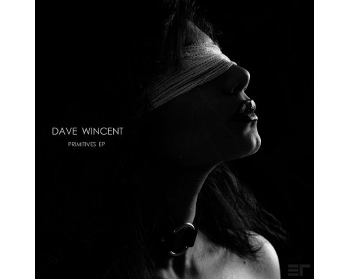 Dave Wincent - Primitives EP (Original)