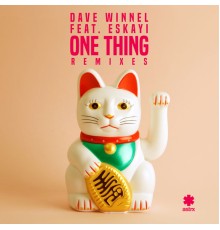 Dave Winnel - One Thing (Remixes)