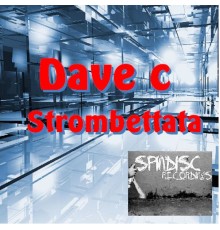 Dave_c - Strombettata