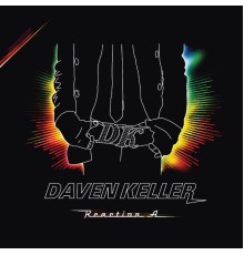 Daven Keller - Réaction A