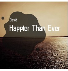 David - Happier Than Ever (Remix)