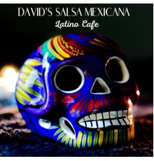 David's Salsa Mexicana - Latino Cafe