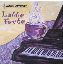 David Anthony - Latte Forte