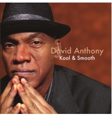 David Anthony - Kool & Smooth