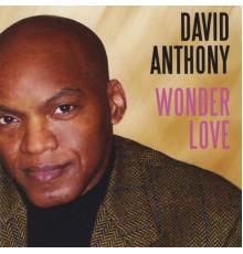 David Anthony - Wonder Love