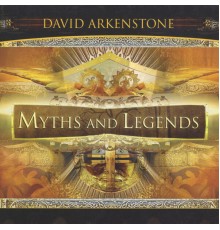 David Arkenstone - Myths And Legends