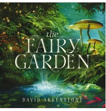 David Arkenstone - The Fairy Garden