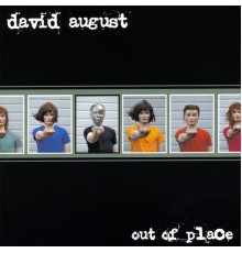 David August - Out Of Place