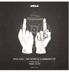 David Aurel - The Future As A Community EP