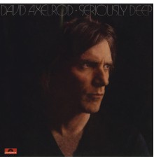 David Axelrod - Seriously Deep