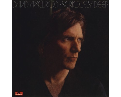 David Axelrod - Seriously Deep