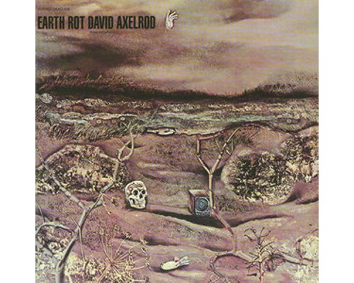 David Axelrod - Earth Rot