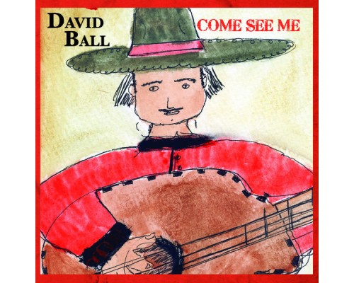 David Ball - Come See Me