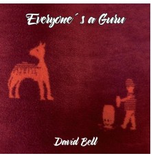 David Bell - Everyone's a Guru