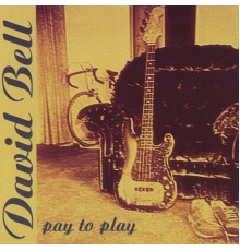 David Bell - Pay to Play