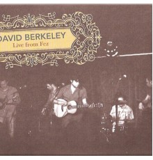 David Berkeley - Live from Fez (Live)