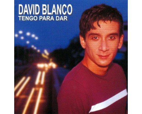 David Blanco - Tengo Para Dar