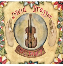 David Bragger - Big Fancy