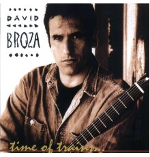 David Broza - Time of Trains