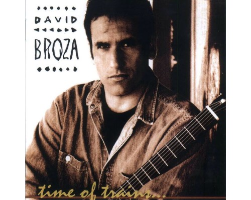 David Broza - Time of Trains