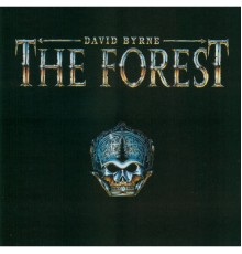 David Byrne - The Forest