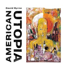 David Byrne - American Utopia