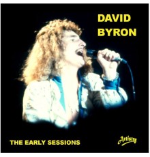 David Byron - The Early Sessions