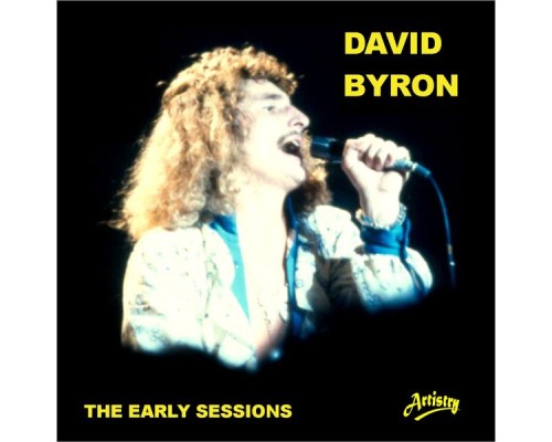 David Byron - The Early Sessions