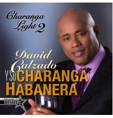 David Calzado y Su Charanga Habanera - Charanga Light 2  (Remasterizado)