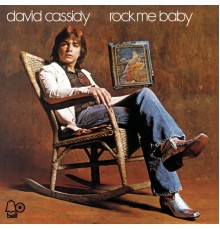 David Cassidy - Rock Me Baby
