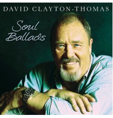 David Clayton-Thomas - Soul Ballads