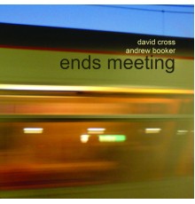 David Cross & Andrew Booker - Ends Meeting
