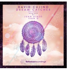 David Cujino - Dream Catcher  (Remixes)