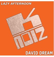 David Dream - Lazy Afternoon