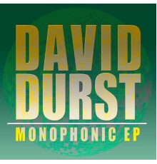 David Durst - Monophonic