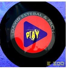 David Estebal & FRCH - Play