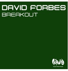 David Forbes - Breakout  (Remixes)